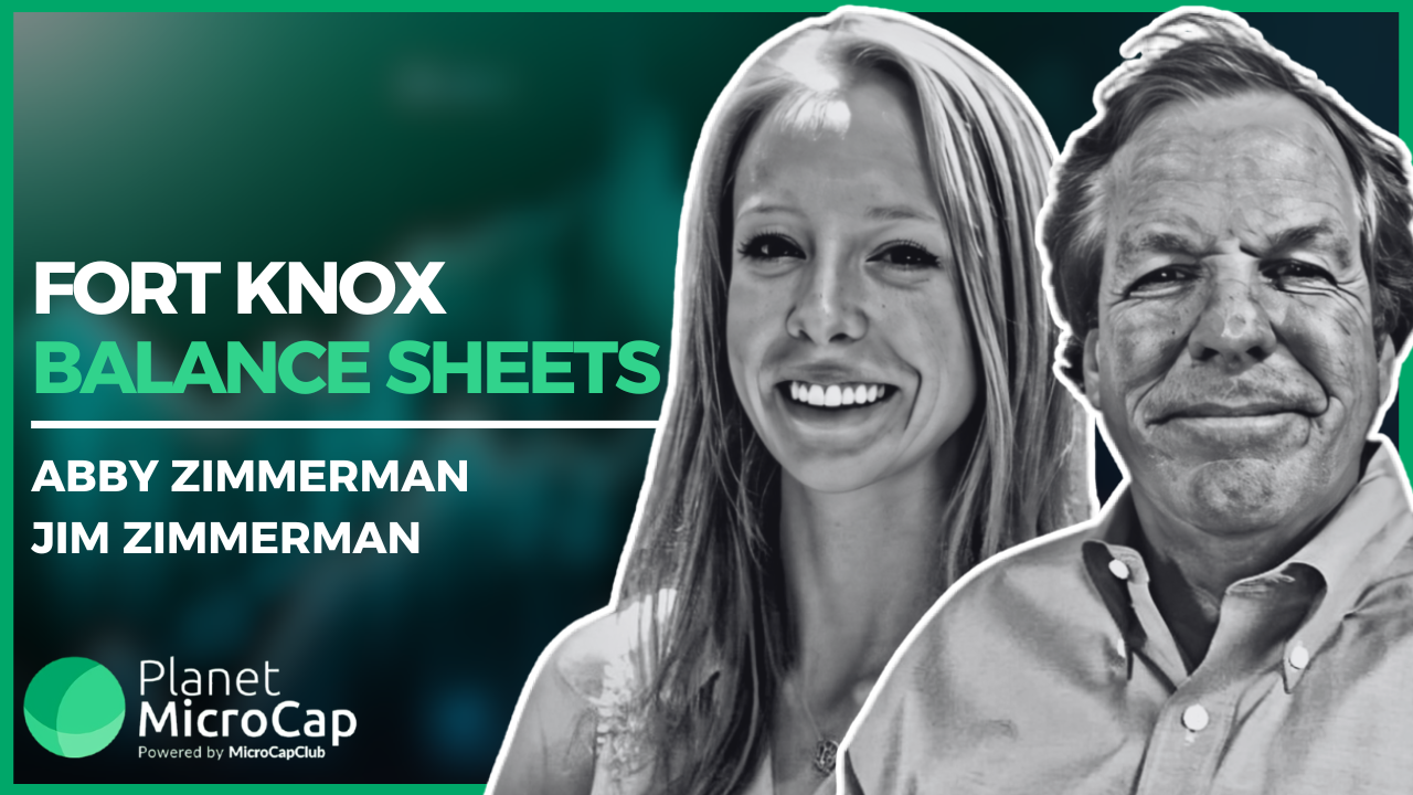 Fort Knox Balance Sheets with Jim Zimmerman and Abby Zimmerman, Lowell Capital Management